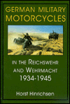 German Military Motorcycles in the  Reichswehr and Wehrmacht 1934-1945