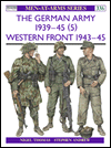 The German Army 1939-45 (5) Western Front 1943-45